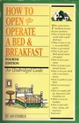 How to Open and Operate a Bed and Breakfast (Home Based Business)