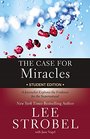 The Case for Miracles A Journalist Explores the Evidence for the Supernatural