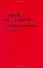 Theories of Ethnicity A Critical Appraisal