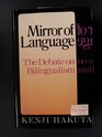 Mirror of Language The Debate on Bilingualism
