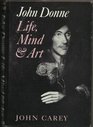 John Donne  Life Mind and Art
