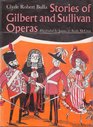 Stories of Gilbert and Sullivan Operas