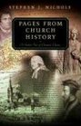 Pages from Church History A Guided Tour of Christian Classics