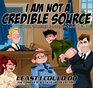 I Am Not a Credible Source