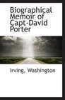 Biographical Memoir of CaptDavid Porter