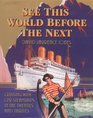 See This World Before the Next Cruising with CPR Steamships in the Twenties and Thirties