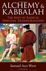 Alchemy  Kabbalah The Keys of Radical Spiritual Transformation