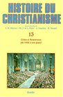 Histoire du christianisme tome 13  Crises et renouveau de 1958  nos jours