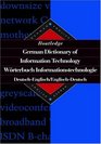 Routledge German Dictionary of Information Technology Worterbuch Informationstechnologie GermanEnglish/EnglishGerman