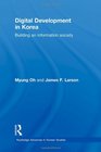 Digital Development in Korea Building an Information Society