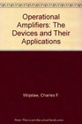 Operational Amplifiers The Devices and Their Applications