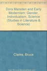 Dora Marsden and Early Modernism Gender Individualism Science