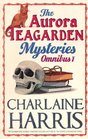 The Aurora Teagarden Mysteries Omnibus 1 Real Murders / A Bone to Pick / Three Bedrooms One Corpse / The Julius House