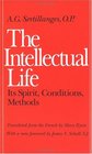 The Intellectual Life Its Spirit Conditions Methods