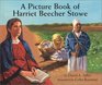 A Picture Book of Harriet Beecher Stowe