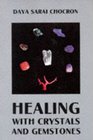 Healing With Crystals and Gemstones