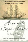 Around Cape Horn A Maritime Artist/Historian's Account of His 1892 Voyage