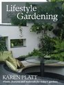 Lifestyle Gardening Plants Features and Materials for Today's Gardens