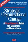 Strategic Organizational Change Third Edition