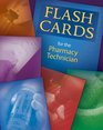 Flashcards for the Pharmacy Technician