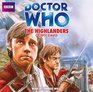 Doctor Who The Highlanders An Unabridged Classic Doctor Who Novel