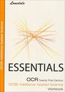 OCR Twenty First Century GCSE Additional Applied Science Essentials Workbook OCR Essentials