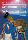 Schamanen und Schamanismus