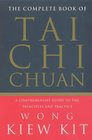 The Complete Book of Tai Chi Chuan A Comprehensive Guide to the Principles and Practice