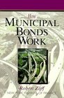 How Municipal Bonds Work