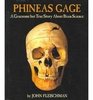 Phineas Gage A Gruesome But True Storyabout Brain Science