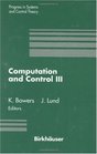 Computation and Control Volume 3