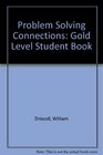 Problem Solving Connections Gold Level Student Book
