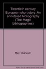 Twentieth century European short story An annotated bibliography