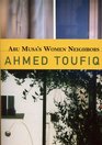 Abu Musa's Women Neighbors A Historical Novel from Morocco