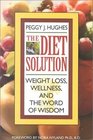 The Diet Solution Weight Loss Wellness and the Word of Wisdom