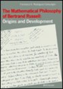 The Mathematical Philosophy of Bertrand Russell ORIGINS AND DEVELOPMENt