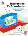 Interactive TV Standards  A Guide to MHP OCAP and JavaTV
