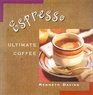 Espresso  Ultimate Coffee Second Edition