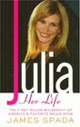 Julia Her Life