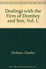 Dealings with the Firm of Dombey and Son Vol I