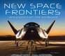 New Space Frontiers Venturing Into Earth Orbit and Beyond