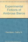 Experimental Fictions of Ambrose Bierce Structuring the Ineffable