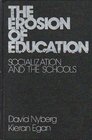 Erosion of Education Socialization and the Schools