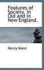 Features of Society In Old and in New England