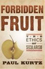 Forbidden Fruit The Ethics of Secularism