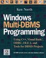Windows MultiDBMS Programming Using C Visual Basic  ODBC OLE2 and Tools for DBMS Projects