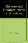Children and literature Views and reviews