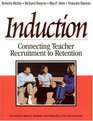 Induction Connecting Teacher Recruitment to Retention
