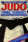 Judo Formal Techniques A Complete Guide to Kodokan Randori No Kata