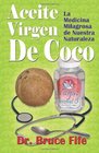 Aceite Virgen De Coco La Medicina Milagrosa de Nuestra Naturaleza